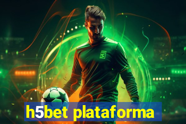 h5bet plataforma